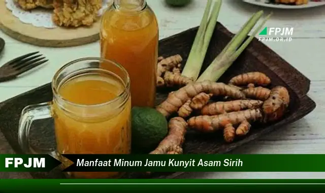 manfaat minum jamu kunyit asam sirih