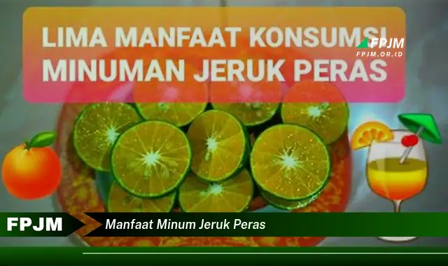 manfaat minum jeruk peras