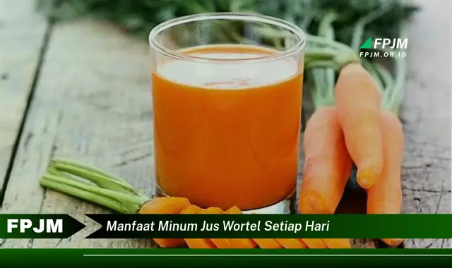 manfaat minum jus wortel setiap hari