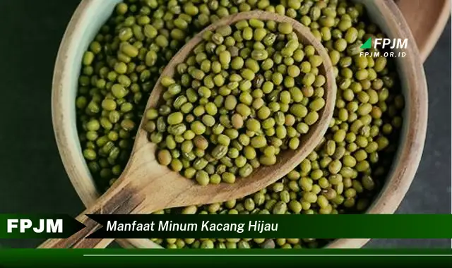 manfaat minum kacang hijau