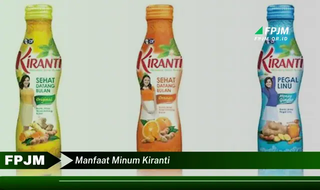 manfaat minum kiranti