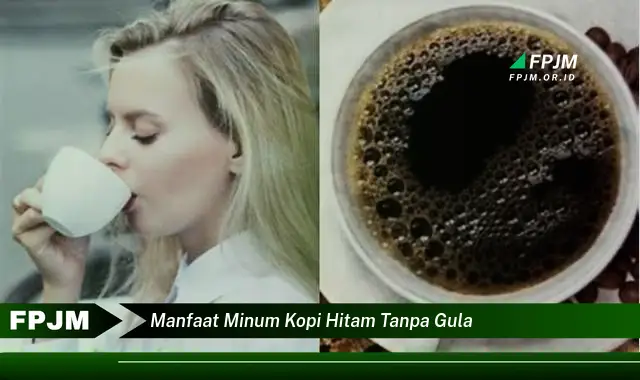 manfaat minum kopi hitam tanpa gula