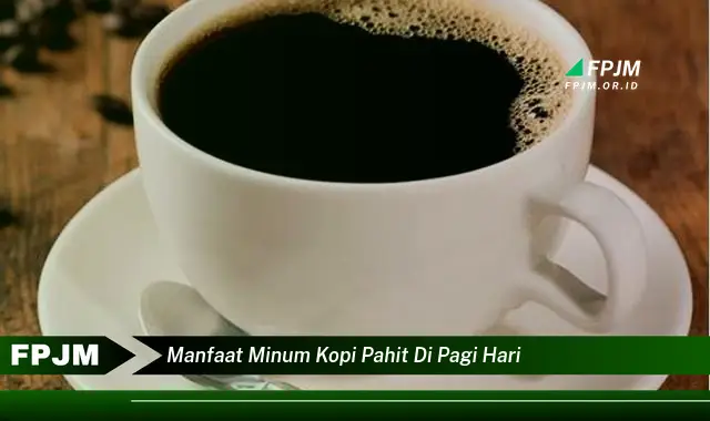 manfaat minum kopi pahit di pagi hari