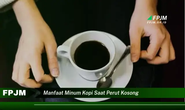 manfaat minum kopi saat perut kosong