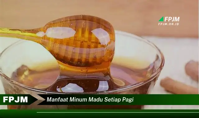 manfaat minum madu setiap pagi