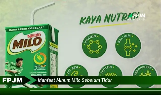 manfaat minum milo sebelum tidur