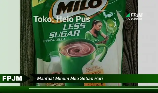 manfaat minum milo setiap hari