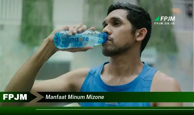 manfaat minum mizone