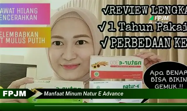 manfaat minum natur e advance