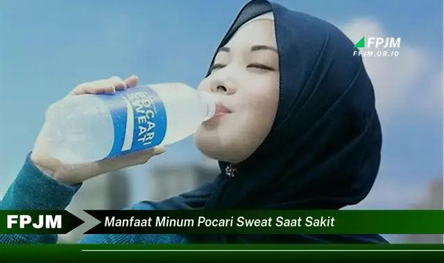 manfaat minum pocari sweat saat sakit