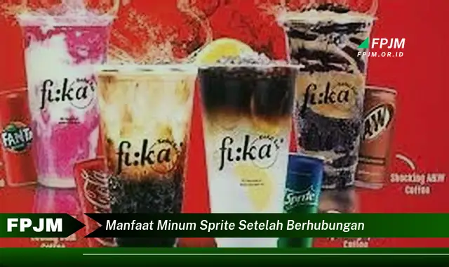 manfaat minum sprite setelah berhubungan