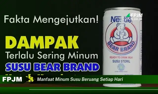 manfaat minum susu beruang setiap hari