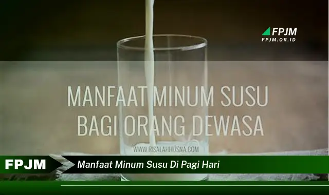 manfaat minum susu di pagi hari