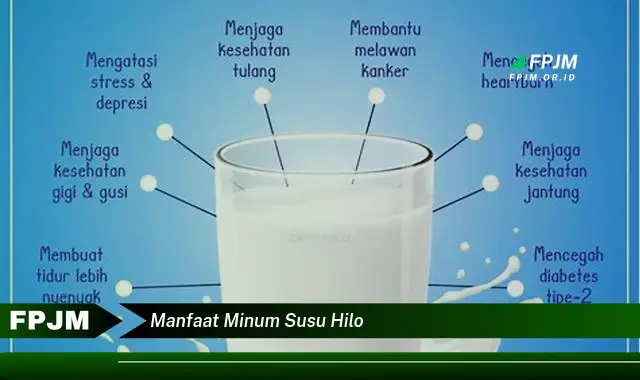 manfaat minum susu hilo