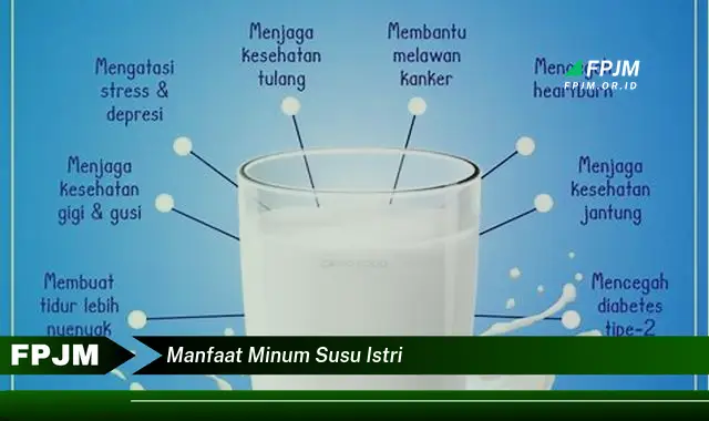 manfaat minum susu istri