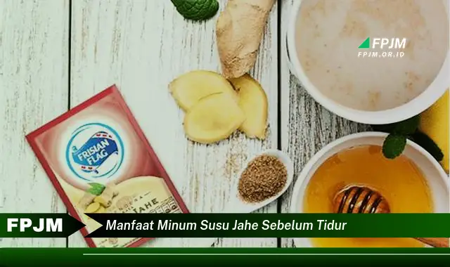 manfaat minum susu jahe sebelum tidur