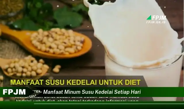 manfaat minum susu kedelai setiap hari