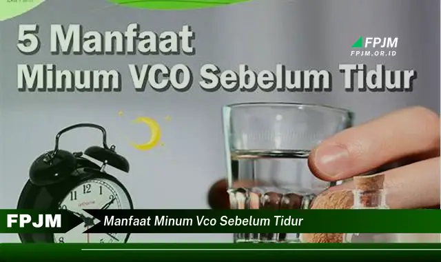 manfaat minum vco sebelum tidur