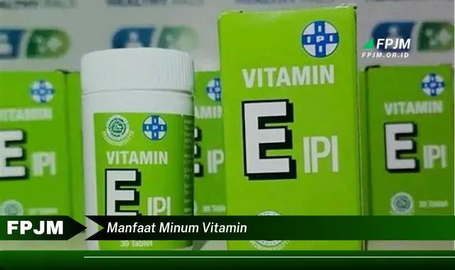 manfaat minum vitamin