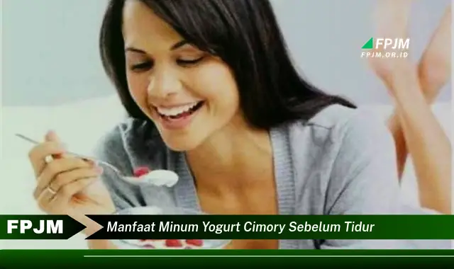 manfaat minum yogurt cimory sebelum tidur