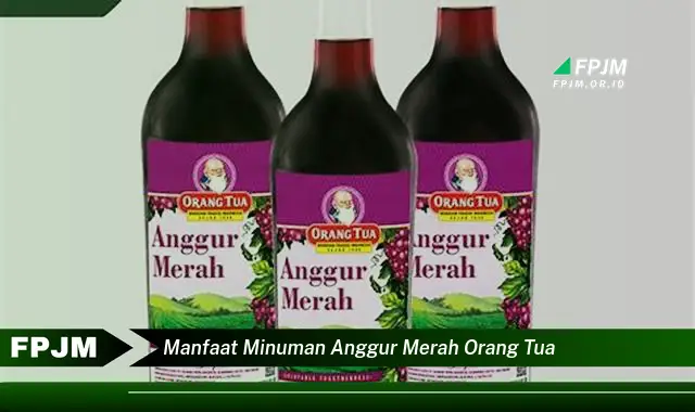 manfaat minuman anggur merah orang tua