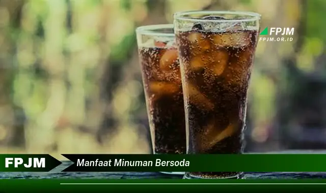 manfaat minuman bersoda