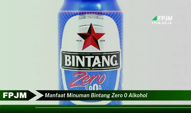 manfaat minuman bintang zero 0 alkohol