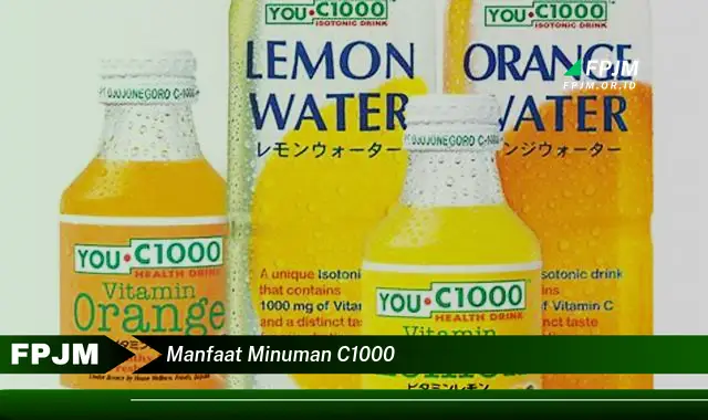 manfaat minuman c1000