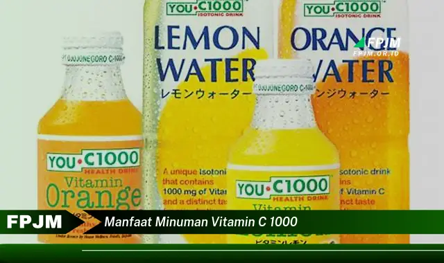 manfaat minuman vitamin c 1000