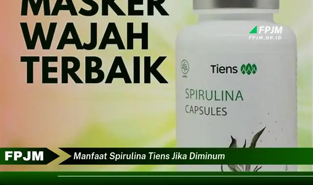 manfaat spirulina tiens jika diminum