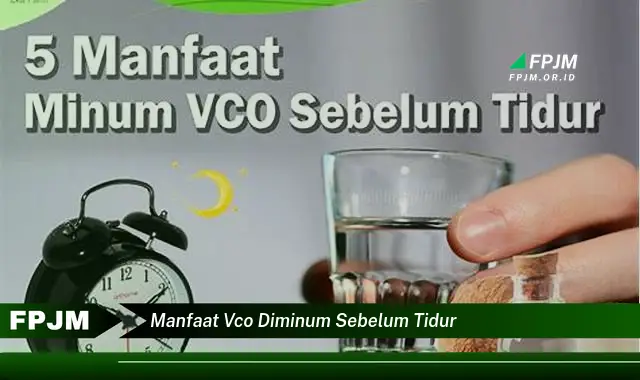 manfaat vco diminum sebelum tidur