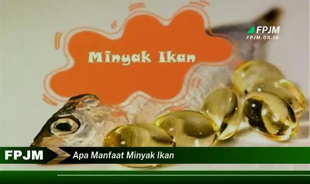 apa manfaat minyak ikan