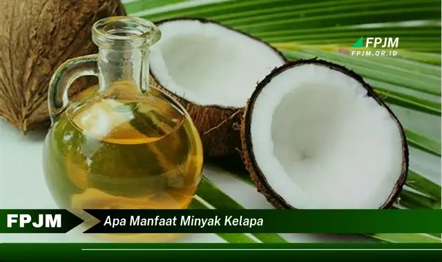 apa manfaat minyak kelapa