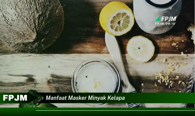 manfaat masker minyak kelapa