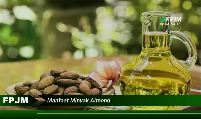 manfaat minyak almond