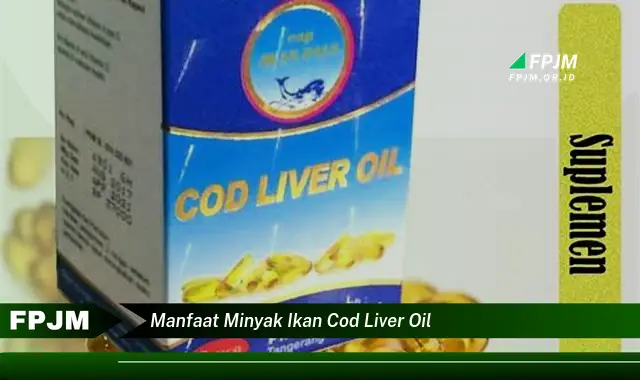 manfaat minyak ikan cod liver oil