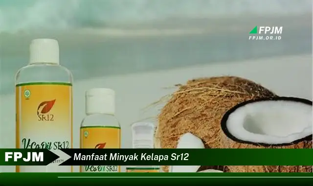 manfaat minyak kelapa sr12