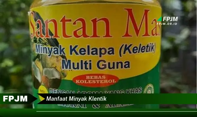 manfaat minyak klentik