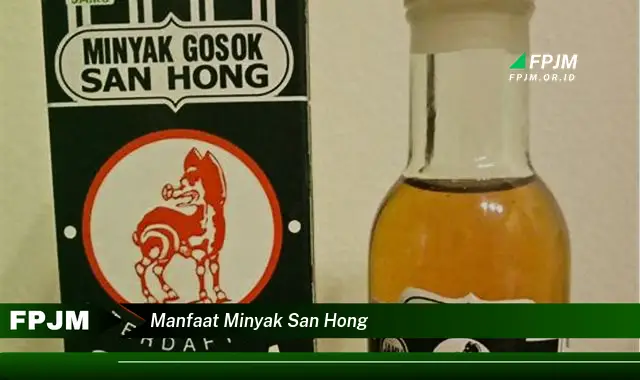 manfaat minyak san hong