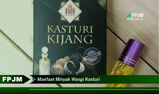 manfaat minyak wangi kasturi