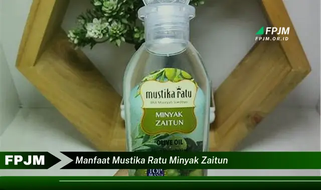 manfaat mustika ratu minyak zaitun