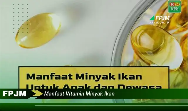 manfaat vitamin minyak ikan