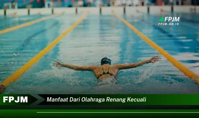 manfaat dari olahraga renang kecuali