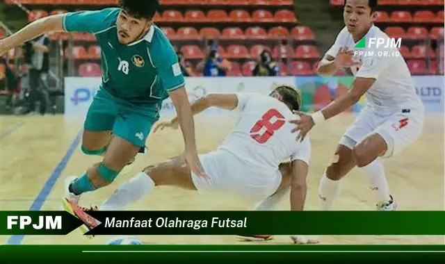 manfaat olahraga futsal