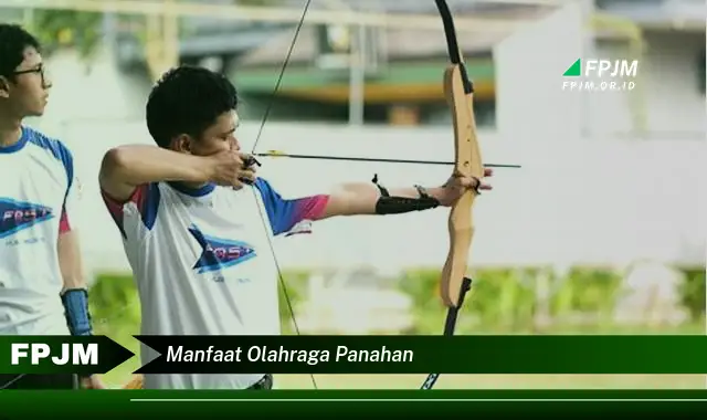 manfaat olahraga panahan