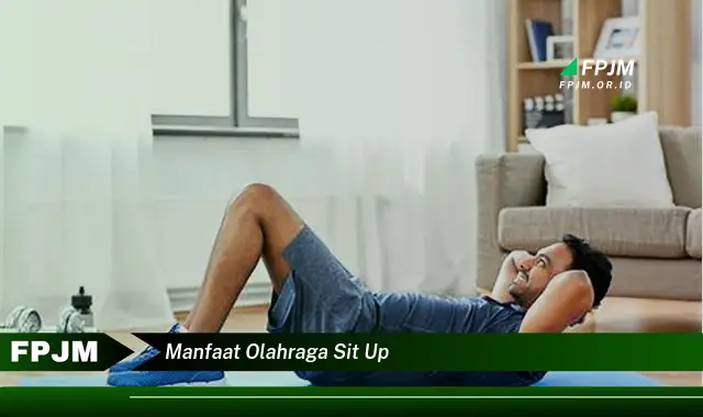 manfaat olahraga sit up