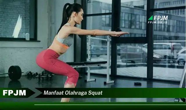 manfaat olahraga squat