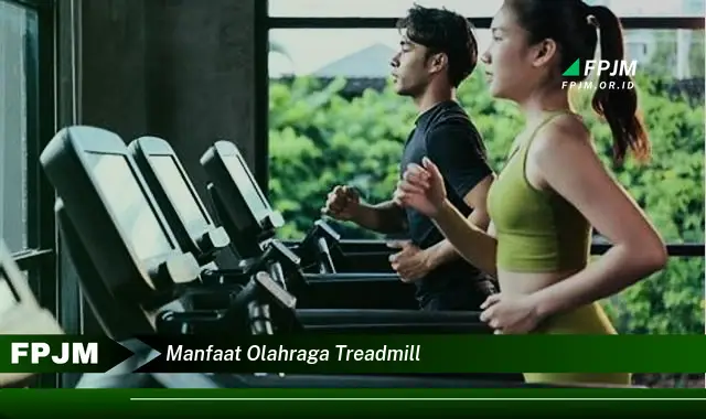 manfaat olahraga treadmill