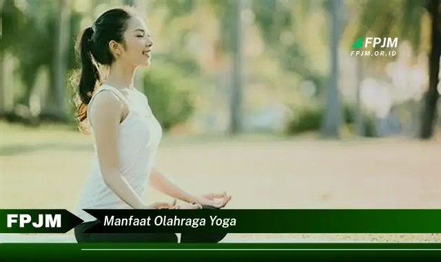 manfaat olahraga yoga