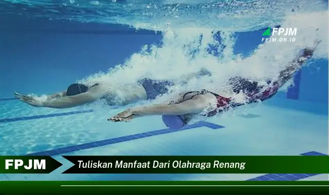 tuliskan manfaat dari olahraga renang